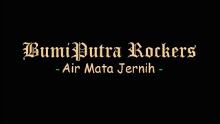 BumiPutra Rockers - Air Mata Jernih