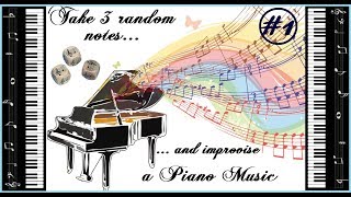 [Piano Challenge #1] Improvise a Piano Music with 3 random notes (Jolly Yöseï)