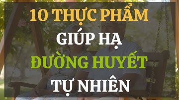 10 thực phẩm giúp hạ đường huyết tự nhiên – đã có nghiên cứu chứng minh