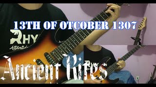 ANCIENT RITES - 13th Of October 1307 - FULL GUITAR COVER