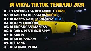 DJ GAYUNG TAK BERSAMBUT || DJ KARENA KU SAYANG || DJ HANYA KAMU YANG BISA