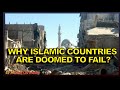 Why Islamic Countries Are Doomed to Fail? (An Ex-Muslim Perspective)