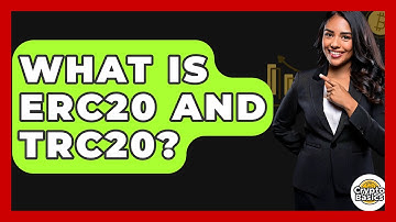 What Is Erc20 And Trc20? - CryptoBasics360.com