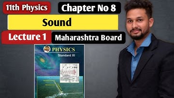 11th Physics | Chapter 8  | Sound | Lecture 1  | Maharashtra Board