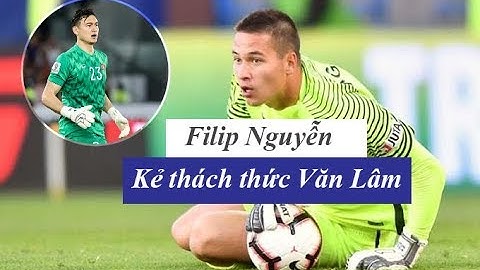 Tài Năng của Thủ Môn Việt Kiều - Filip Nguyễn