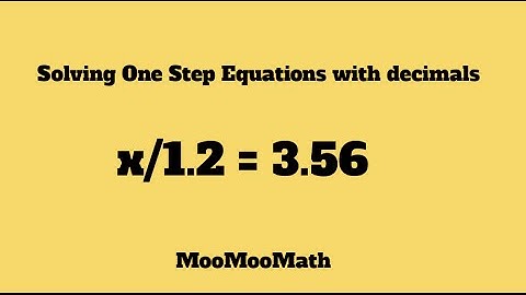 One Step Equations with fractions and decimals