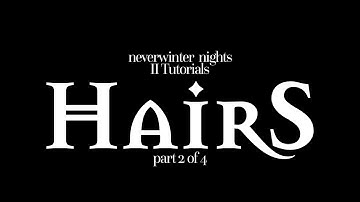 Neverwinter Nights II Hair Import Tutorial Part II