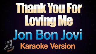Thank You For Loveing Me - Jon Bon Jovi (Karaoke)