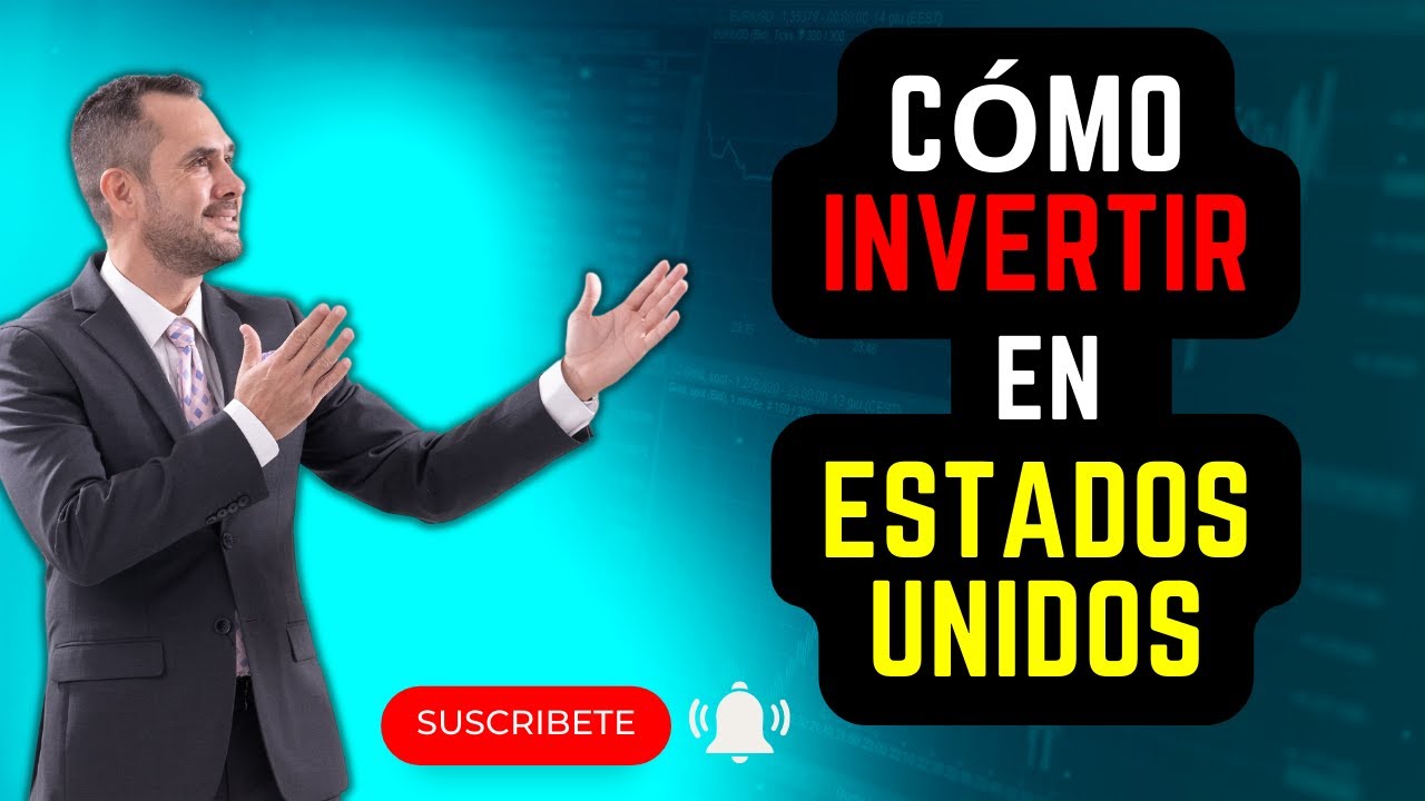 📈 Cómo invertir en Estados Unidos YouTube