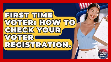 First Time Voter: How To Check Your Voter Registration. - First Time Voter Expert