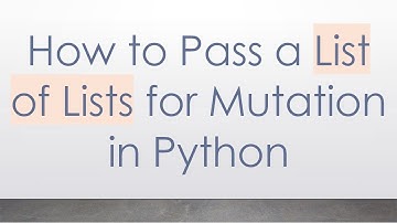 How to Pass a List of Lists for Mutation in Python