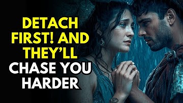 Detach First, and They’ll Chase You Harder—Even If They’ve Moved On Stoicism
