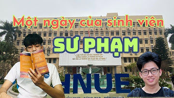 Một ngày của sinh viên trường Đại học Sư phạm Hà Nội