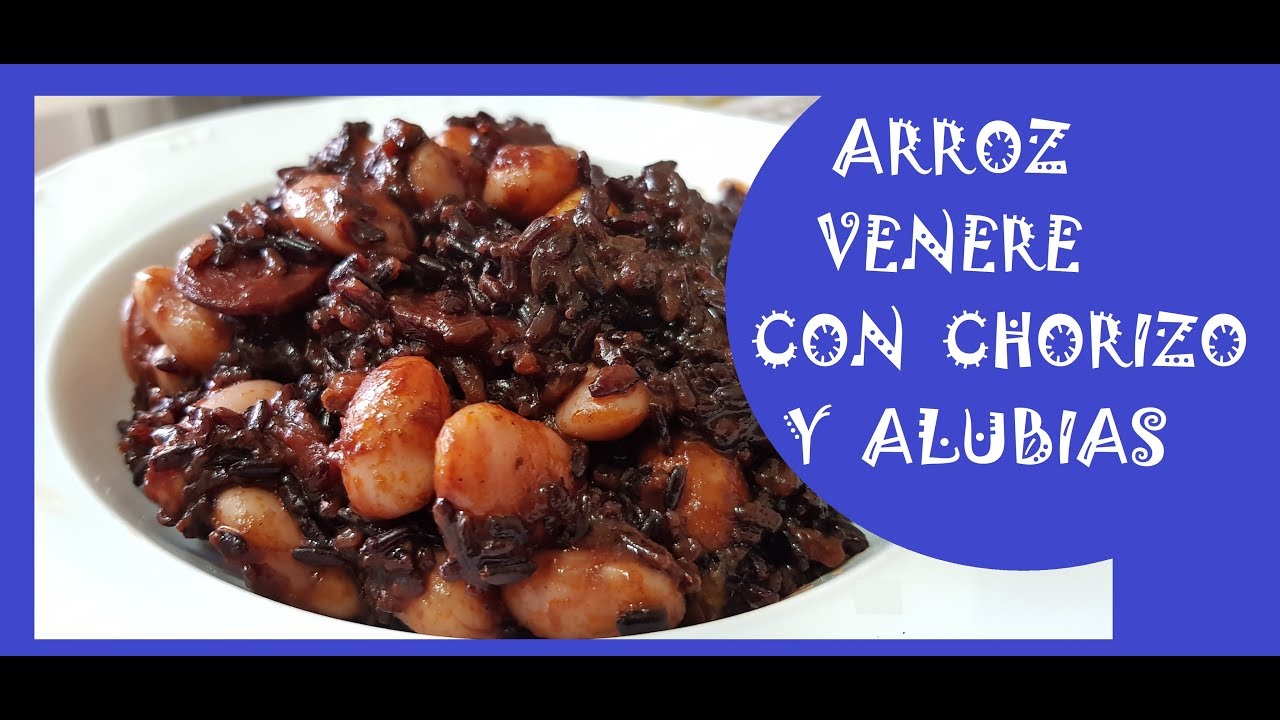 ARROZ NEGRO VENERE CON ALUBIAS Y CHORIZO. 🥘🥘