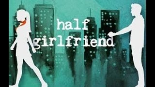 Half Girlfriend Official Trailer - Novel by Chetan Bhagat