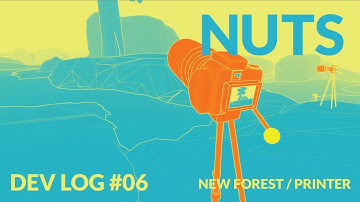 NUTS Devlog 06 - New forest / printer