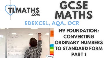 GCSE Maths: N9-02 [Converting Ordinary Numbers to Standard Form Part 1]