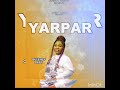 Queenzy baby yarpar the single one of her bissa songs