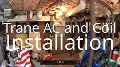 HVAC Installation: Trane AC and Coil With David Larsen (David's First Day) 5 20 15
