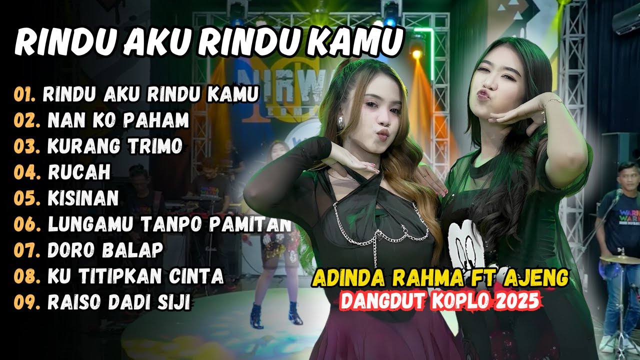 Adinda Rahma ft Ajeng Febria - RINDU AKU RINDU KAMU - NAN KO PAHAM || DANGUT KOPLO TERBARU 2025 Adinda Rahma ft Ajeng Febria - RINDU AKU RINDU KAMU - NAN KO PAHAM || DANGUT KOPLO TERBARU 2025