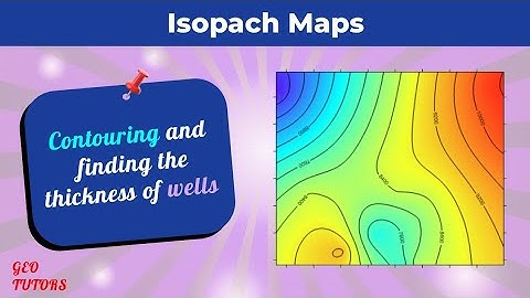 Isopach Maps - Contouring and Finding well thickness