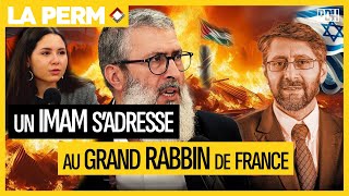 UN IMAM S'ADRESSE AU GRAND-RABBIN DE FRANCE (La Perm)