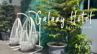 Mini review - Galaxy Hotel Banjarmasin (ex. Golden Tulip Galaxy) 🏨