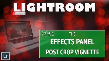 Post Crop Vignette: Lightroom CC Tutorials for Beginners