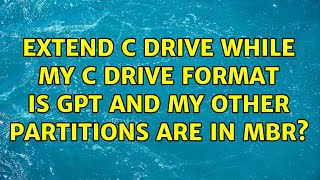 Extend C Drive while my C Drive format is GPT and my other partitions are in MBR?