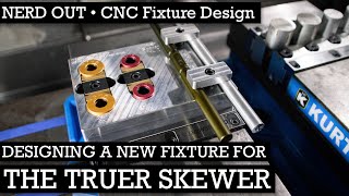 CNC Workholding Solutions - Designing a new fixture for making The Truer Skewer screenshot 4