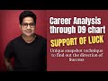 10th House Lord of D9 chart & its contribution in your Career - Unique Snapshot technique