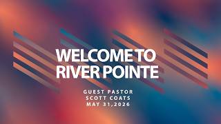 River Pointe Church May 31, 2026