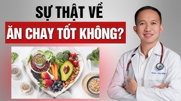 Sự thật việc ăn chay có tốt cho sức khỏe không? | Bác Sĩ Trần Minh