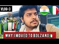 Why did i move from bologna to bolzano vlog3  indian student in italy internship