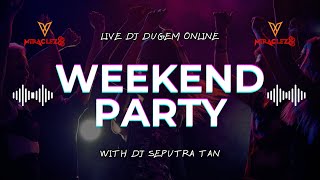 LIVE DJ DUGEM ONLINE WEEKEND PARTY WITH DJ SEPUTRA TAN