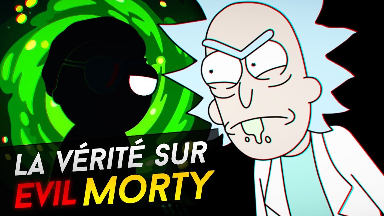 LA VÉRITÉ SUR EVIL MORTY ET RICK