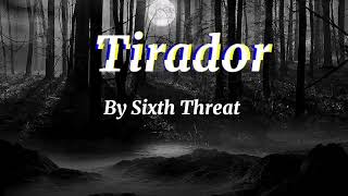 Tirador - Sixth Threat (Lyrics Video)