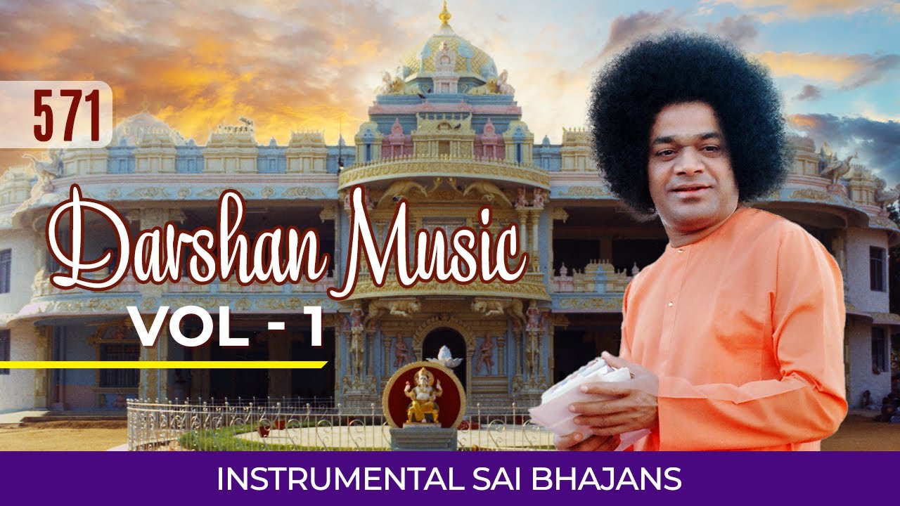 571   Darshan Music   Instrumental Sai Bhajans Vol   1  Sri Sathya Sai Bhajans