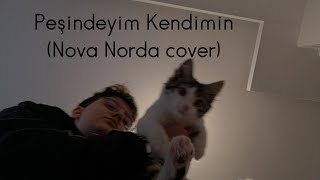 Melis Akgül- peşindeyim kendimin (nova norda cover)