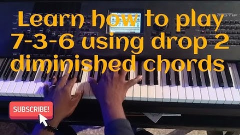 How to play 7-3-6 chord progressions using Drop 2 diminished chords | Piano Tutorial