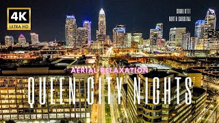 Queen City Nights: An Aerial Relaxation Special In 4K Uhd
