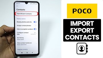 How to Import/Export Contacts on Any Poco Phone