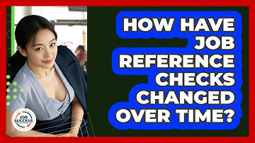 How Have Job Reference Checks Changed Over Time? - Job Success Network