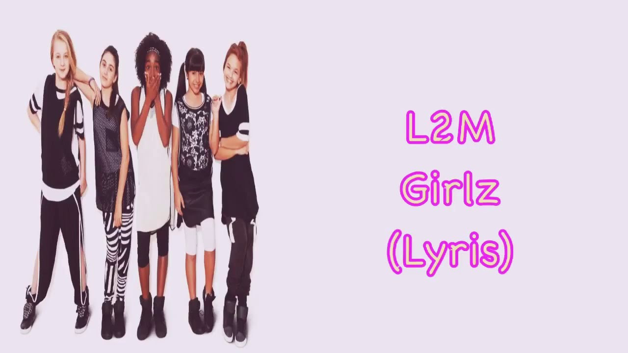 L2M   Girlz Lyrics