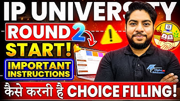 IP University BIGGEST UPDATE ! Round 2 Schedule Out New Registraions Choice Filling and Result Dates