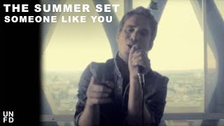 Video thumbnail of "The Summer Set - Someone Like You [Official Music Video]"