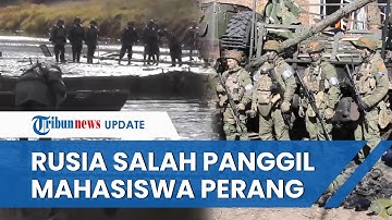 Rusia Akui Salah Sudah Panggil Mahasiswa untuk Wajib Militer demi Perintah Putin, Kini Dipulangkan