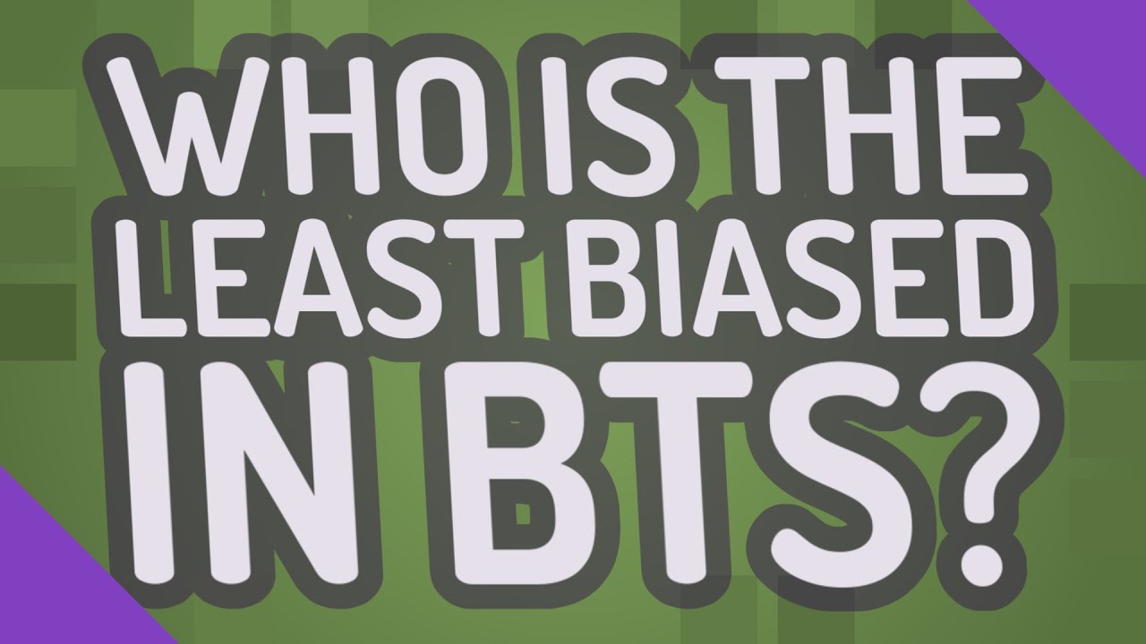 Who is the least biased in BTS? - YouTube
