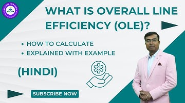 What is Overall Line Efficiency (OLE)? How to Calculate | Explained with example  (Hindi)