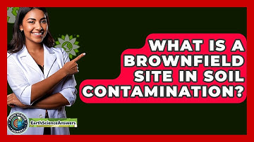 What Is A Brownfield Site In Soil Contamination? - Earth Science Answers